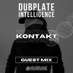 Dub Intel Guest Mix : KONTAKT