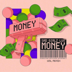 [FREE DL] Sad Girlz Luv Money (WSL Remix)