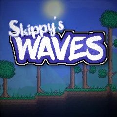 Skippy's Waves: Terraria Wavebank (from my alt acc)