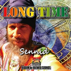 SENNID & IRIEWEB SOUNDS - LONG TIME!!