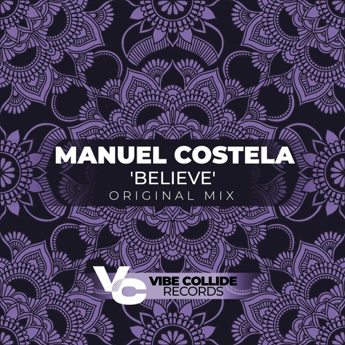 Manuel Costela - Believe (Original Mix) OUT NOW