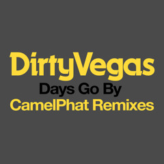 Days Go By (CamelPhat Extended Remix)
