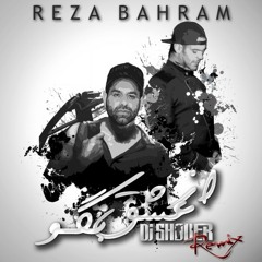 Reza Bahram - Az Eshgh Begoo (Dj Shober Remix)