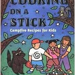 DOWNLOAD EBOOK 💙 Cooking On A Stick (Acitvities for Kids) by Linda White,Fran Lee PD