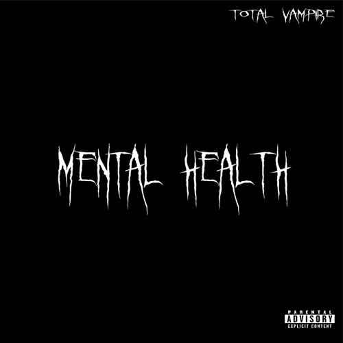 Total Vampire Rapper Stream Mental Health by Total Vampire | Listen online for free on ...