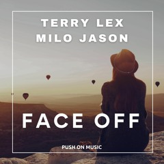 Terry Lex, Milo Jason - Face Off (Extended Club Mix)- Releasedate: 25.08.2023
