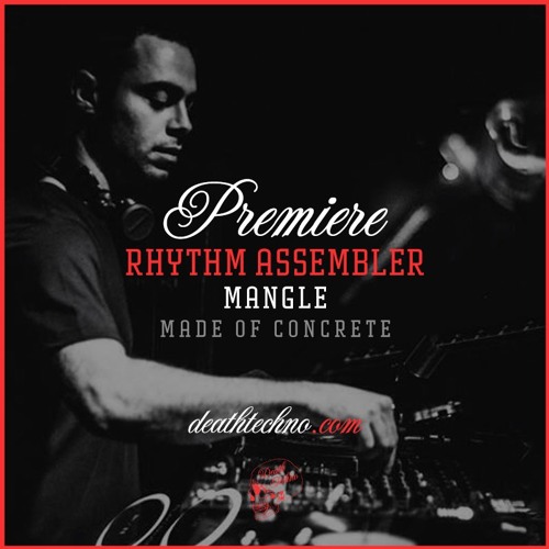 DT:Premiere | Rhythm Assembler - Mangle [Made of CONCRETE]
