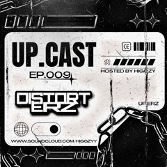UP.CAST #009 : DISTORTERZ - REVERSE BASS