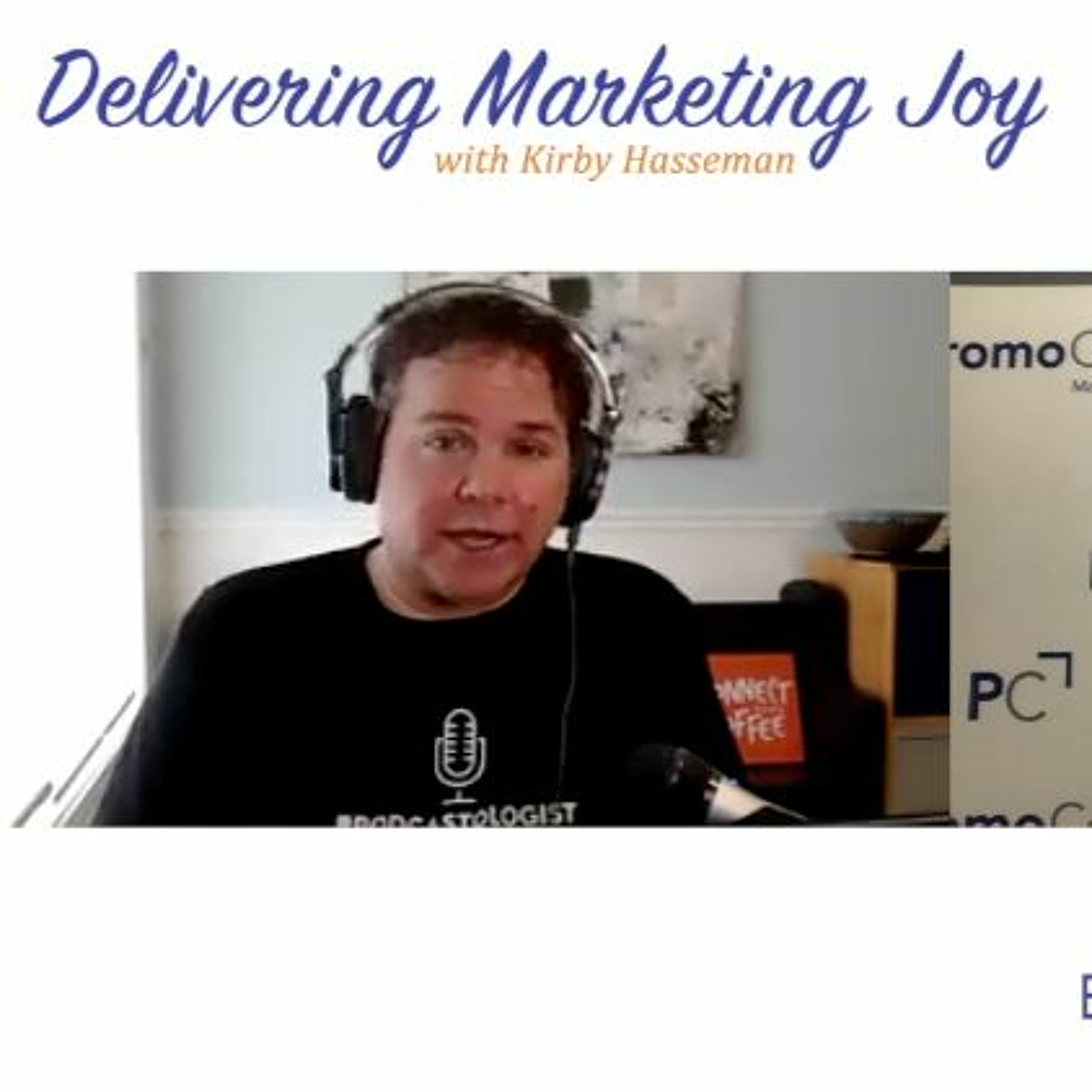 Delivering Marketing Joy Episode 306 with Tim Hill episode artwork