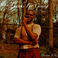 Hasani Vibez - Thanks For Giving