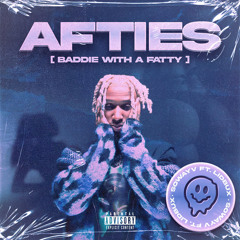 Afties (Baddie wit a fatty) [feat. Jaxx & Lidbux]