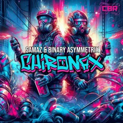 SAMAZ & Binary Asymmetrix - Chironax [CBR-037]