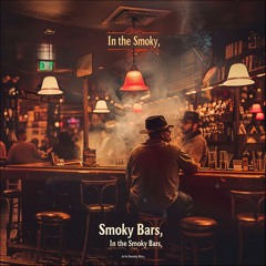 In The Smoky Bars