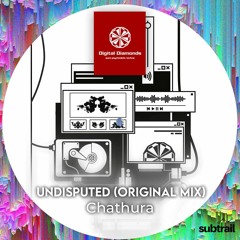 Premiere: Chathura - Undisputed (Original Mix) [Digital Diamonds]