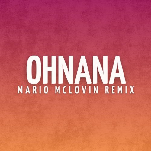 Ohnana - Kapo (Mario McLovin Remix)
