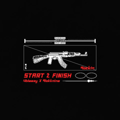 Start 2 Finish (feat. 4Bleezy & 9lokknine)
