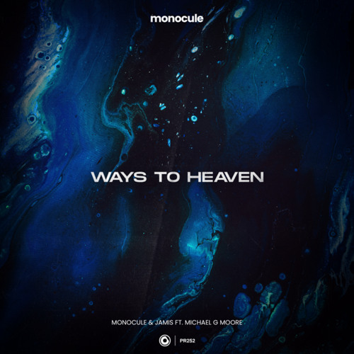 Monocule & Jamis ft. Michael G Moore - Ways To Heaven
