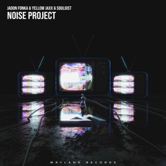 Jadon Fonka & Yellow Jaxx & Soulgist - Noise Project
