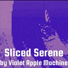 Sliced Serene -Extreme Emotions-