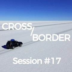 Cross/Border #17 - Bolivia