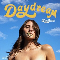 Lily Meola - Daydream (matīss remix)