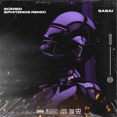 Sabai - Scared (Ephitemos Extended Remix)