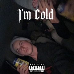 I’m Cold (Prod. Riddiman)