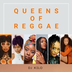 KILO - QUEENS OF REGGAE  (Jaz Elise, Khalia, Naomi Cowan, Eva Lazarus & more)