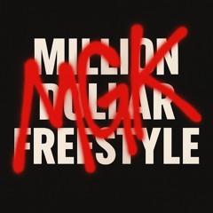 Million Dollar Freestyle - MGK (MGK Day Mix)