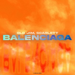 Old Jim, Scarlett - Balenciaga