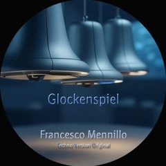 Francesco Mennillo - Glockenspiel ( Original Mix)