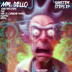Premiere: Mr. Dello - Sinister Steps