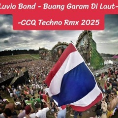 Luvia Band - Buang Garam Di Laut- -CCQ Techno Rmx 2025