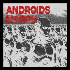 AndroidsMarch