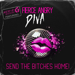 SEND THE BITCHES HOME!