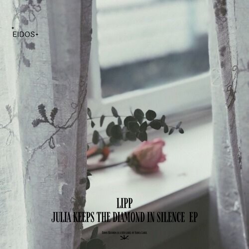 Premiere: Lipp - Julia Keeps The Diamond In Silence [EIDOS002]