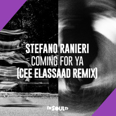 Stefano Ranieri - Coming For Ya (Cee ElAssaad Remix)