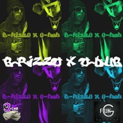 B-RizzO X O-Dub