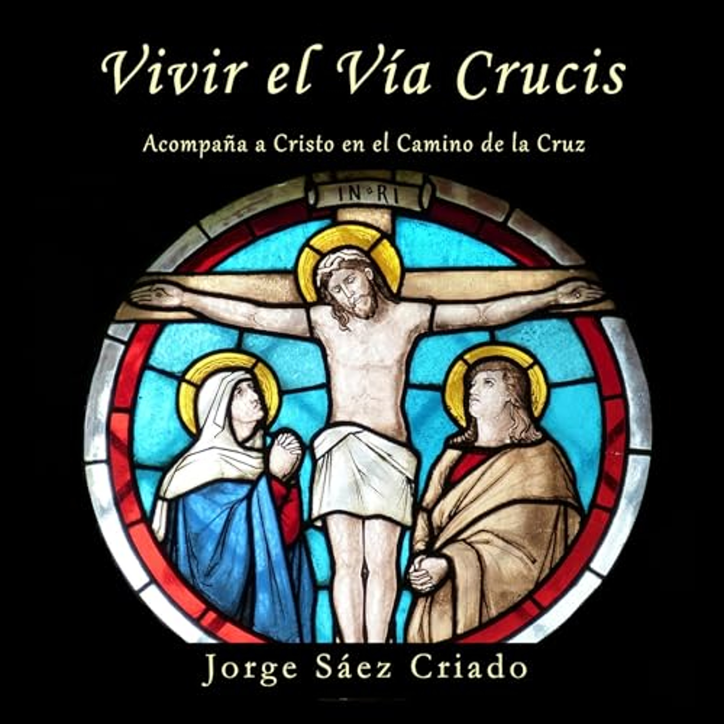 Vivir el Via Crucis [Live the Via Crucis] (Audiolibro) | Prueba Gratis