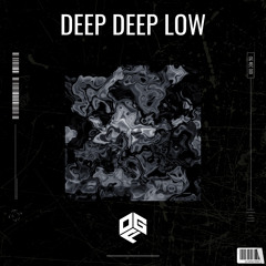 Deep Deep Low (Original mix)