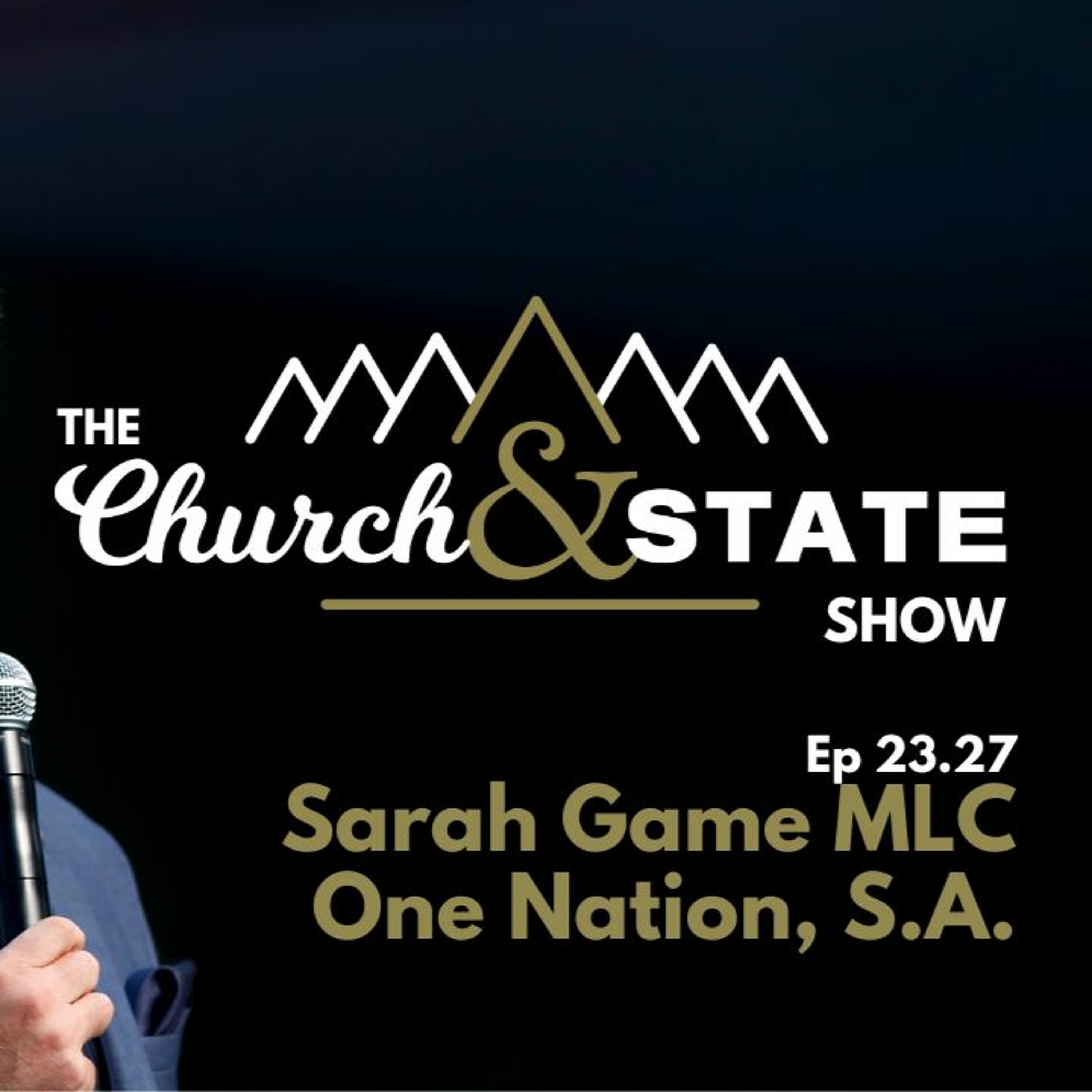 Sarah Game MLC on The 'Voice', Men's Day & more... | The Church And State Show 23.27
