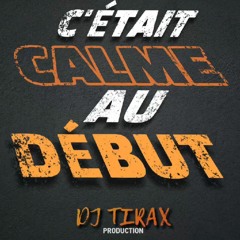 DJ TIRAX C'ÉTAIT CALME AU DÉBUT! (mix).mp3