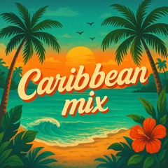Caribbean mix Edition 1 - by DJ TCHAMBOU