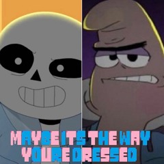 Stream Undertale X Spongetale- Maybe It's The Way You're Dressed by  Sebastian Zambrana | Listen online for free on SoundCloud