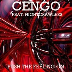 Cengo Feat. Nightcrawlers "Push The Feeling On"