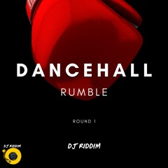 Dancehall Rumble - Round 1