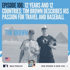 12 years and 12 countries: Tim Brown describes his passion for travel and baseball