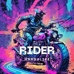 Hard2life - Rider