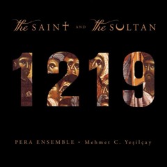 uşşak neşid "a sultânım sen var iken"  — 1219 · the saint and the sultan