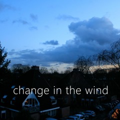 Change In The Wind